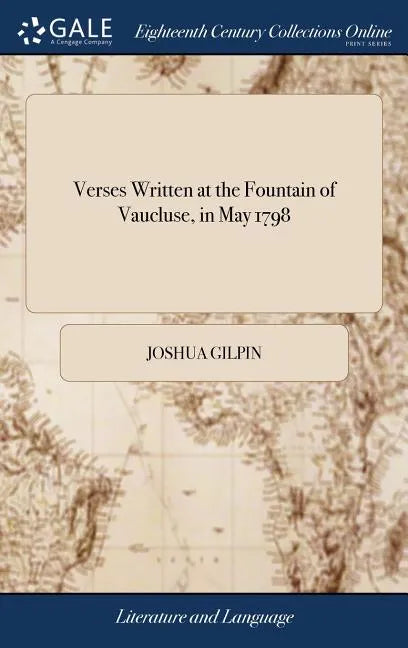 Verses Written at the Fountain of Vaucluse, in May 1798 - Hardcover