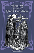Feasting from the Black Cauldron: Teachings from a Witches' Clan - Paperback