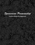 Spencerian Penmanship Practice Sheets for Beginners: Cursive Style Handwriting Worksheets for Kids and Adults - Paperback