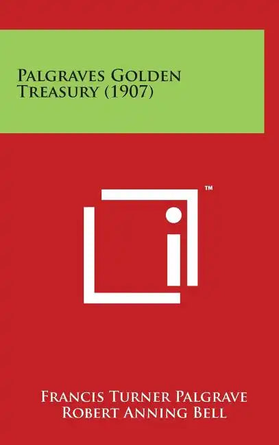 Palgraves Golden Treasury (1907) - Hardcover