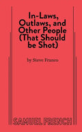 In-Laws, Outlaws, and Other People (That Should Be Shot) - Paperback