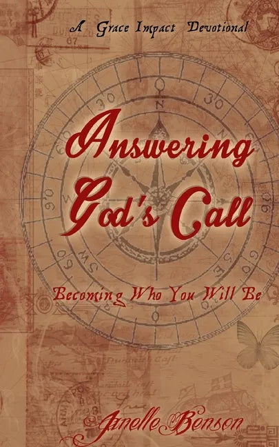 Answering God's Call: Becoming Who You Will Be - Paperback