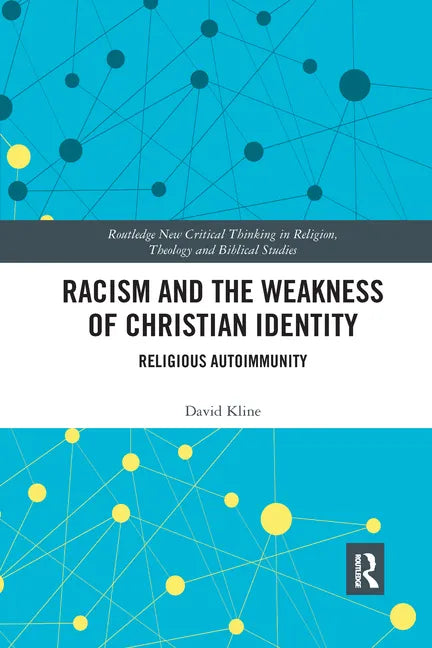 Racism and the Weakness of Christian Identity: Religious Autoimmunity - Paperback