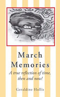 March Memories: A True Reflection of Time, Then and Now! - Paperback