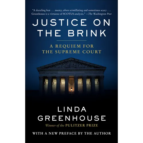 Justice on the Brink: A Requiem for the Supreme Court - Paperback