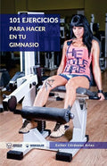 101 Ejercicios para hacer en tu gimnasio - Paperback