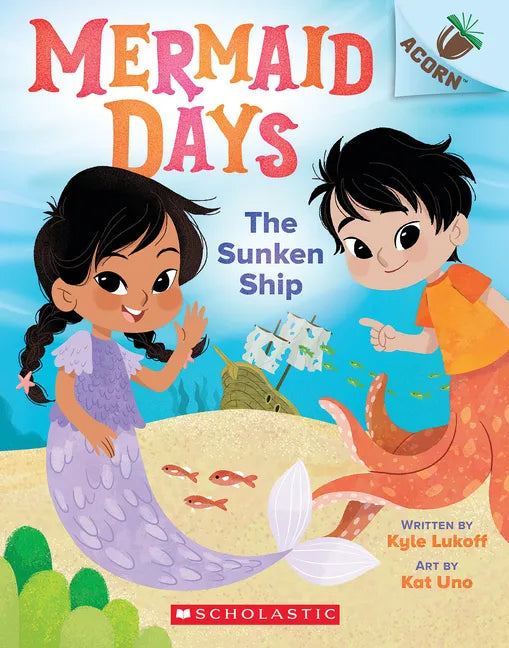 The Sunken Ship: An Acorn Book (Mermaid Days #1) - Paperback