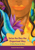 Seize the Day the Organized Way - A Daily Planner for Mom - Paperback