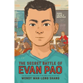 The Secret Battle of Evan Pao - Library Binding