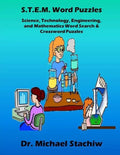 S.T.E.M. Word Puzzles: Science, Technology, Engineering, and Mathematics Word Search & Crossword Puzzles - Paperback
