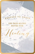 Prayers to Share: 100 Pass-Along Notes for Healing - Paperback