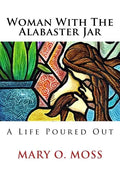 Woman With The Alabaster Jar: A Life Poured Out - Paperback