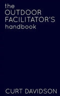The Outdoor Facilitator's Handbook - Paperback