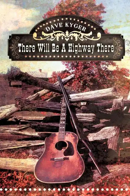 There Will Be a Highway There - Paperback