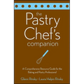 The Pastry Chef's Companion: A Comprehensive Resource Guide for the Baking and Pastry Professional - Paperback