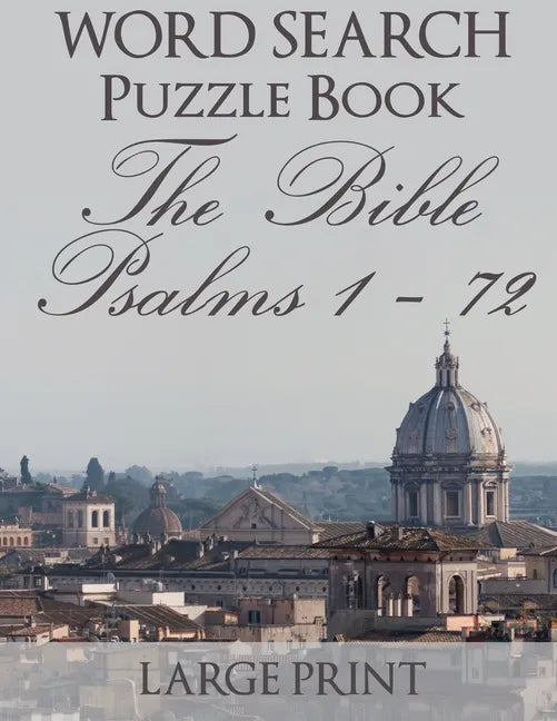 Word Search Puzzle Book The Bible Psalms 1-72: Rome - Paperback