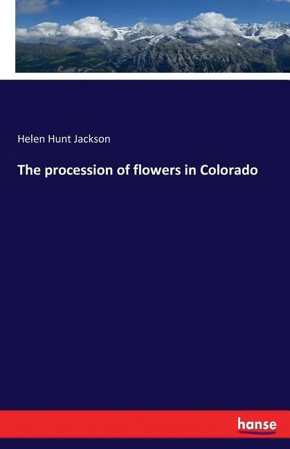The procession of flowers in Colorado - Paperback