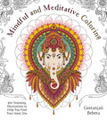 Mindful and Meditative Coloring: 40+ Stunning Illustrations to Help You Find Your Inner Zen - Paperback