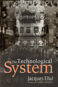 The Technological System - Hardcover