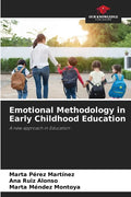 Emotional Methodology in Early Childhood Education - Paperback