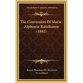 The Conversion Of Marie-Alphonse Ratisbonne (1842) - Hardcover