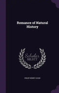 Romance of Natural History - Hardcover