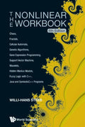 Nonlinear Workbook, The: Chaos, Fractals, Cellular Automata, Genetic Algorithms, Gene Expression Programming, Support Vector Machine, Wavelets, Hidden - Hardcover