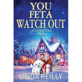 You Feta Watch Out - Paperback