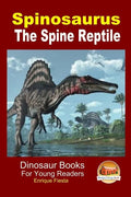 Spinosaurus - The Spine Reptile - Paperback