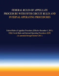 Federal Rules of Appellate Procedure With Fifth Circuit Rules and Internal Operating Procedures - Paperback