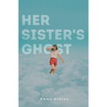 Her Sister's Ghost - Paperback