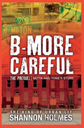 B-more Careful The Prequel - Paperback