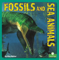 Fossils and Sea Animals - Library Binding