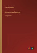 Montezuma's Daughter: in large print - Paperback