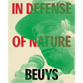 Joseph Beuys: In Defense of Nature - Hardcover