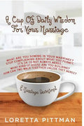 A Cup Of Daily Wisdom For Your Marriage: A Marriage Devotional - Paperback