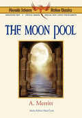 The Moon Pool - Phoenix Science Fiction Classics (with Notes and Critical Essays) - Paperback