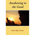 Awakening to the Good - Paperback