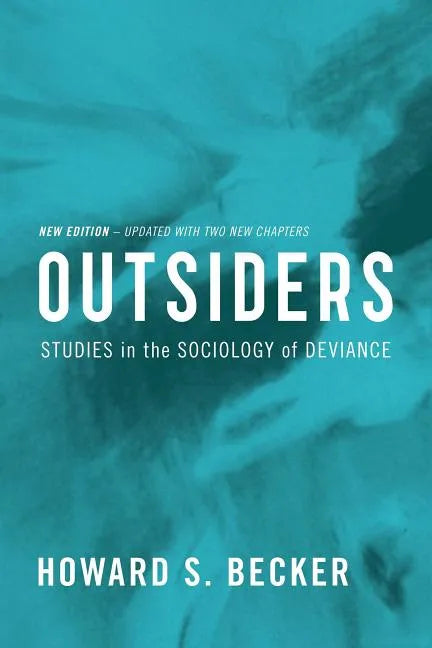 Outsiders: Studies in the Sociology of Deviance - Paperback