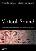 Virtual Sound - Sound Synthesis and Signal Processing - Theory and Practice with Csound - Paperback