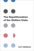 The Repoliticization of the Welfare State - Paperback
