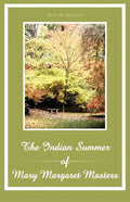 The Indian Summer of Mary Margaret Masters - Paperback