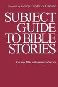 Subject Guide to Bible Stories: For any Bible With Numbered Verses - Paperback