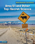 Area 51 and Other Top Secret Science - Library Binding