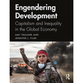 Engendering Development: Capitalism and Inequality in the Global Economy - Paperback