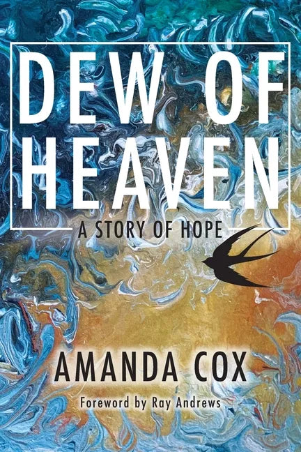 Dew of Heaven: A Story of Hope - Paperback
