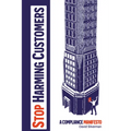 Stop Harming Customers: A Compliance Manifesto - Paperback