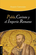 Pablo, Corinto Y El Imperio Romano - Paperback