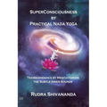 Superconsciousness By Practical Nada Yoga - Paperback