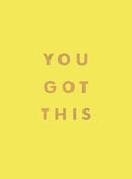 You Got This: Uplifting Quotes and Affirmations for Inner Strength and Self-Belief - Hardcover